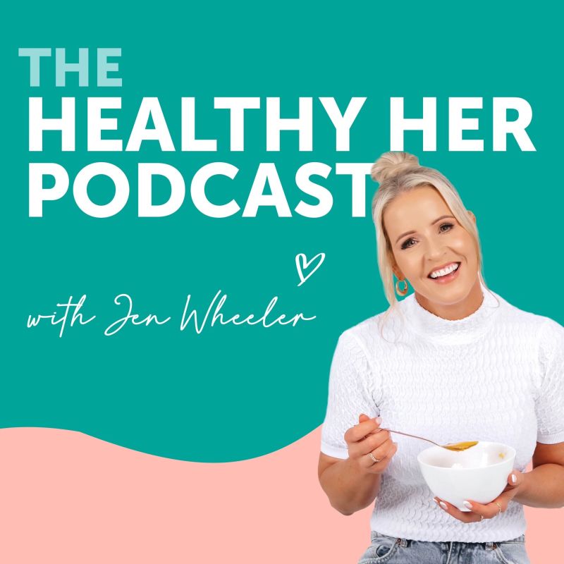 The Healthy Her Podcast with Jen Wheeler