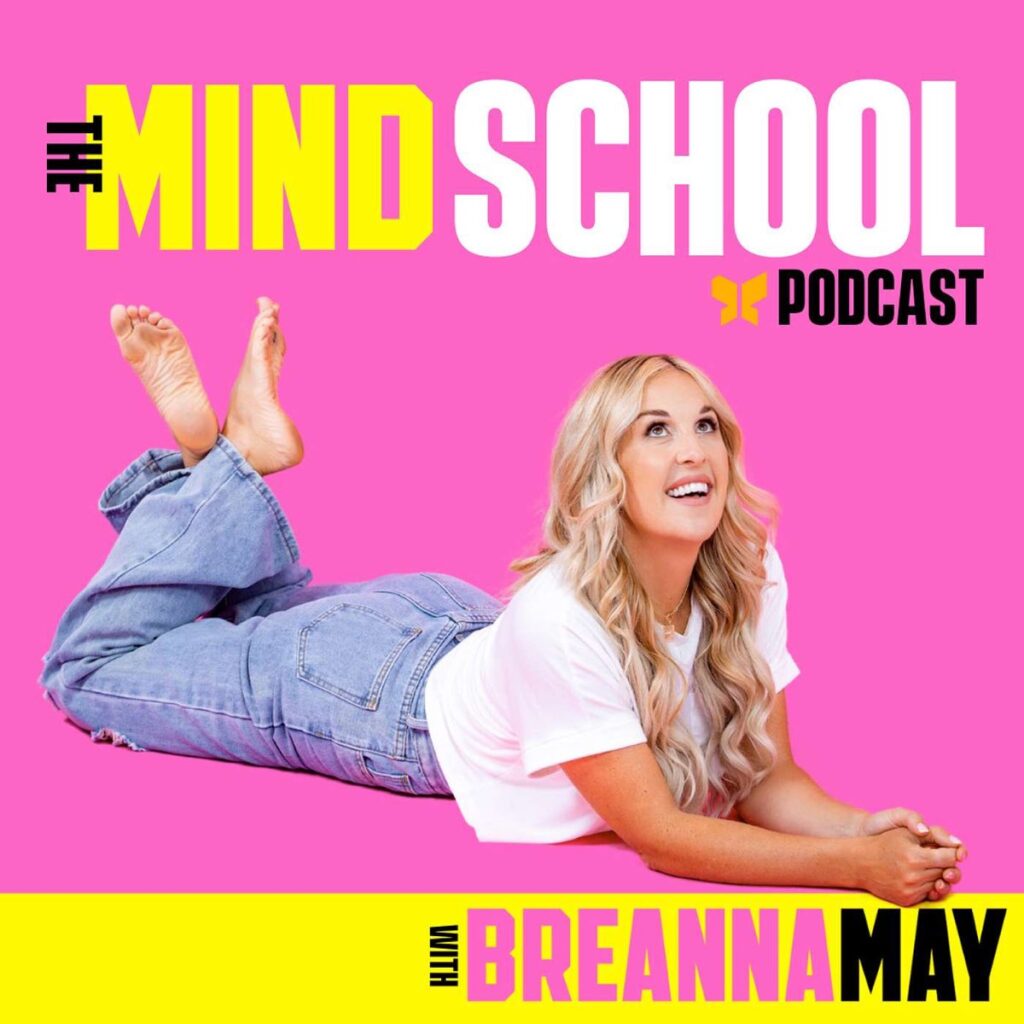 The Mind School Podcast with Breanna May