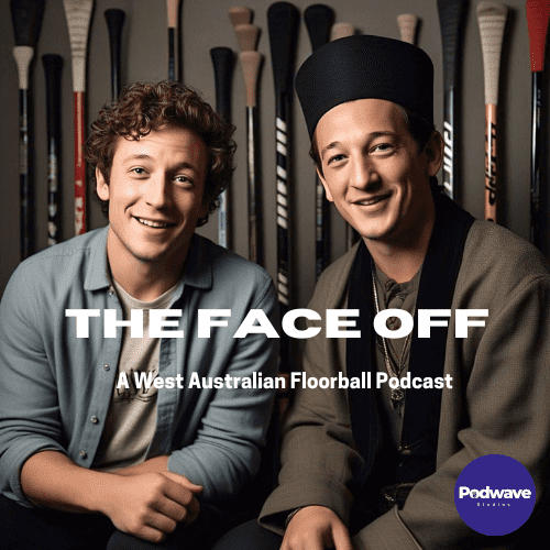 The Faceoff Podcast a West Australian Floorball podcast with Ben Kosterich and Alex Crouch
