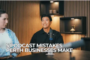 5 Podcast Mistakes Perth Businesses Make