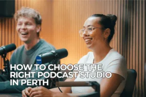 How to Choose the Right Podcast Studio in Perth: What to Look For