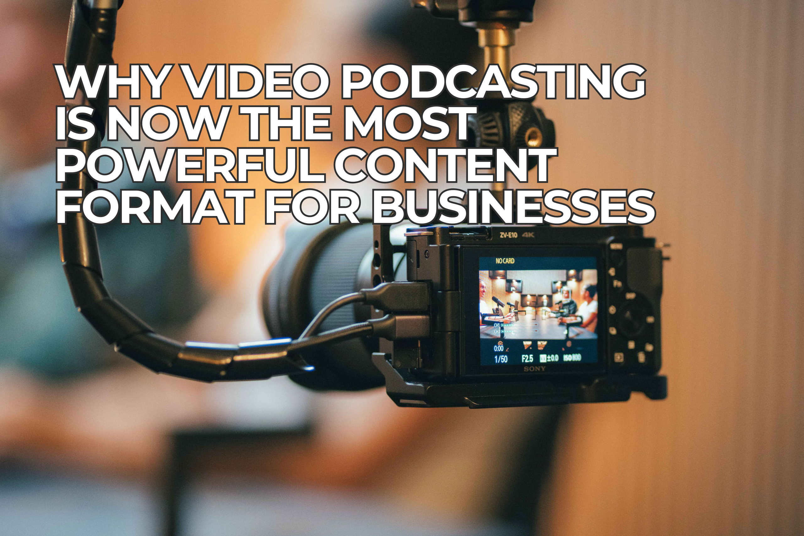 Why Video Podcasting Is Now the Most Powerful Content Format for Businesses in Australia